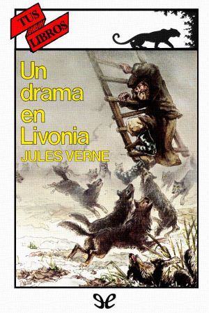 [Tus Libros 75] • Un Drama en Livonia (Ilustrado)